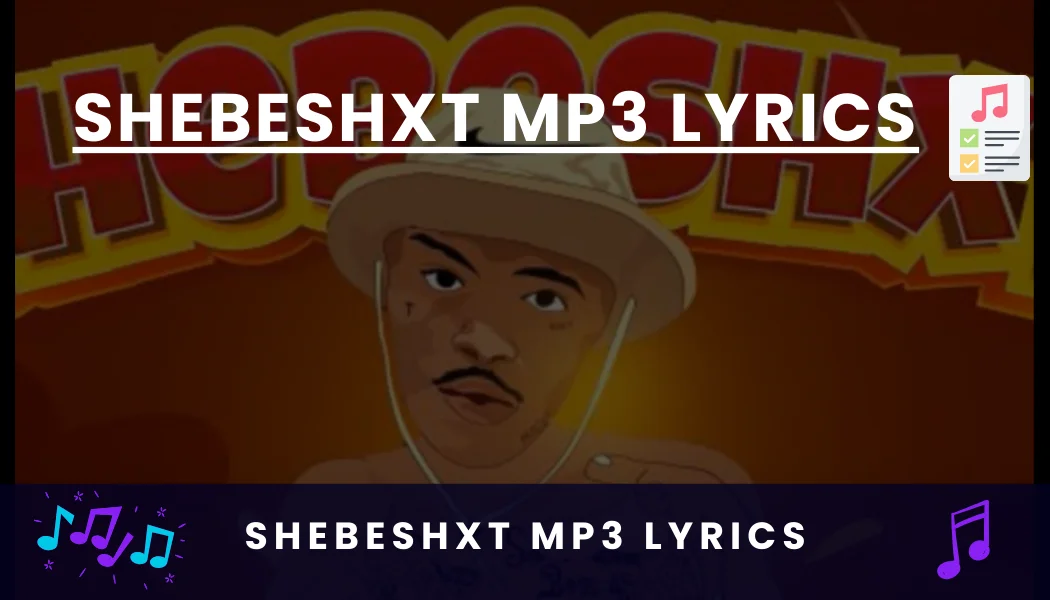 shebeshxt mp3 lyrics