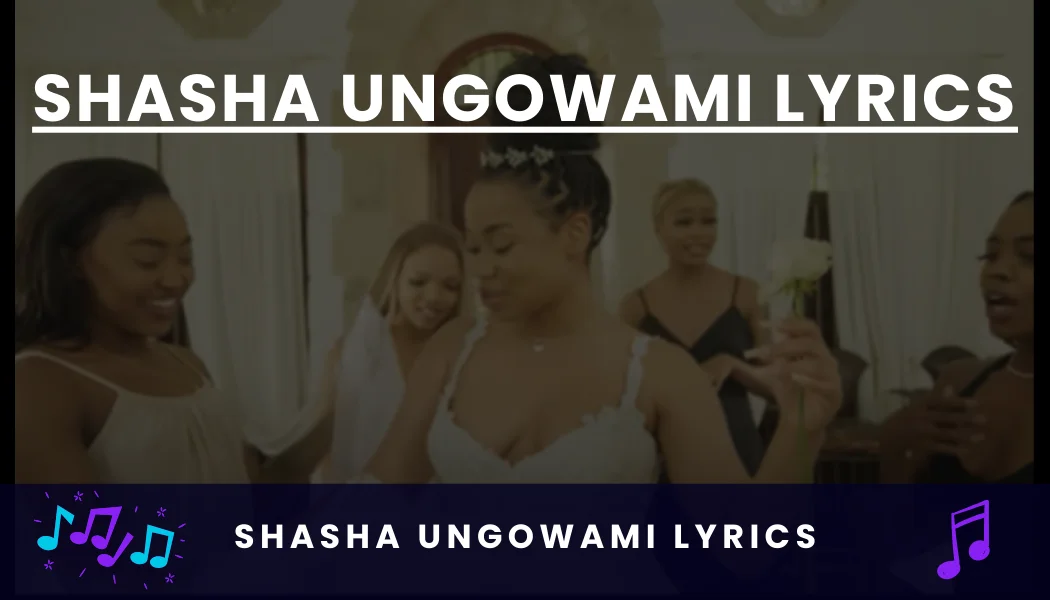 shasha ungowami lyrics