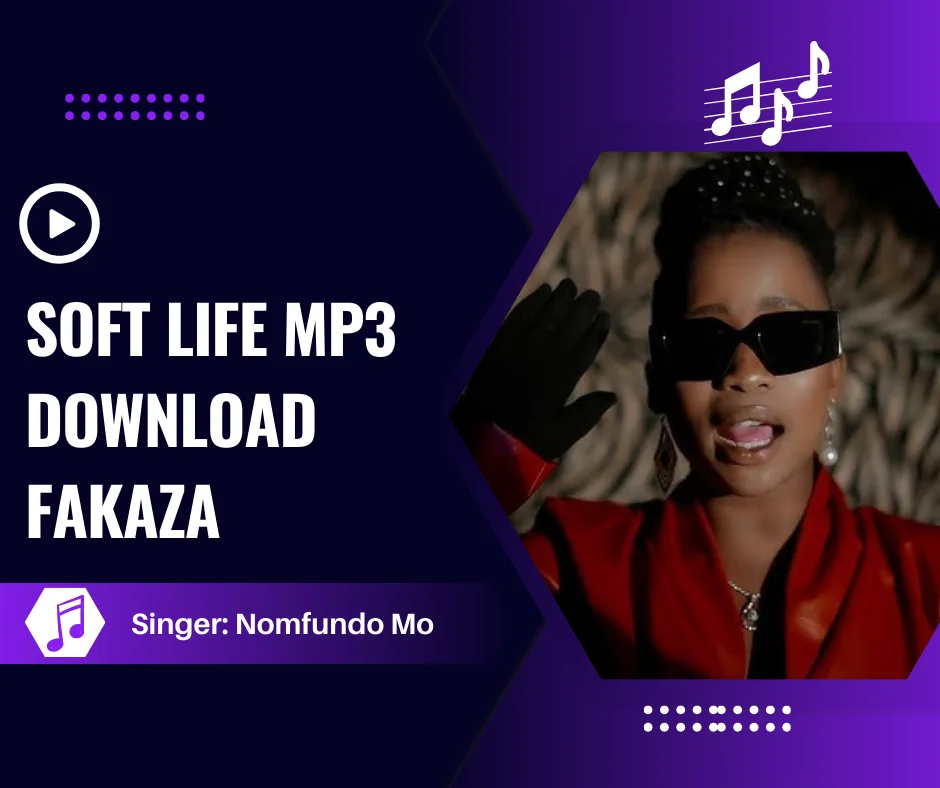 soft life mp3 download fakaza