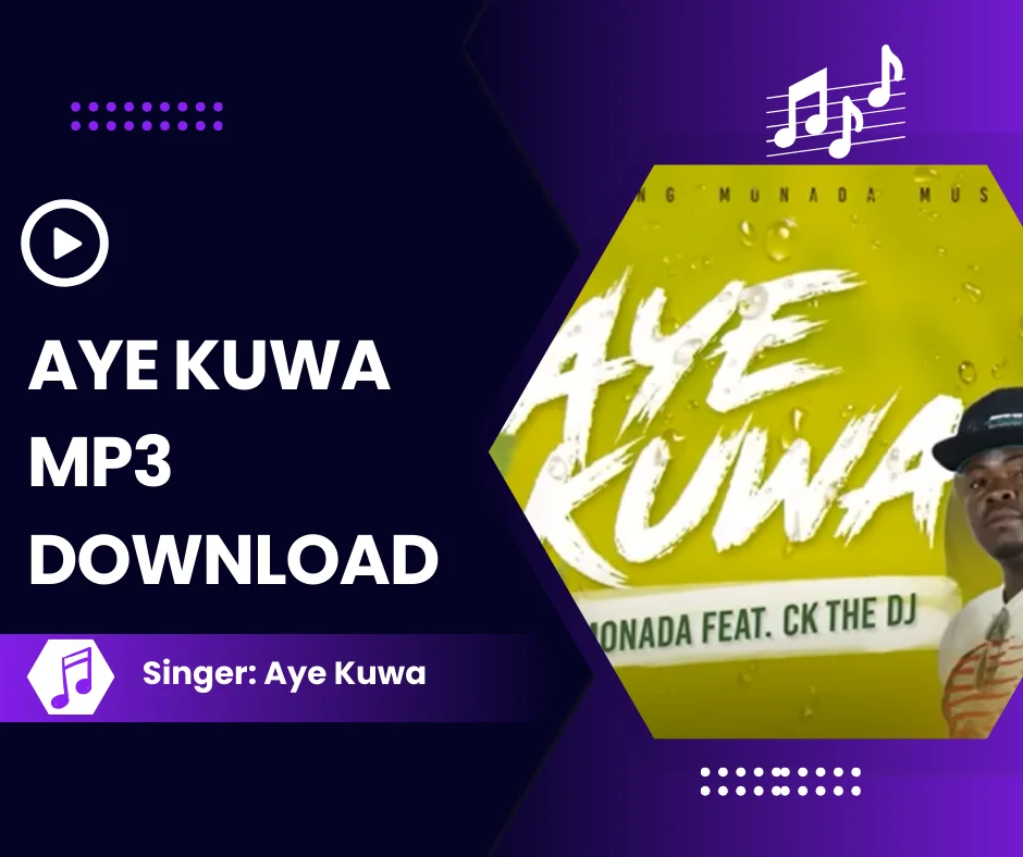 aye kuwa mp3 download