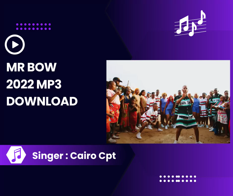Mr bow 2022 mp3 download
